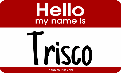 Hello my name is Trisco png download
