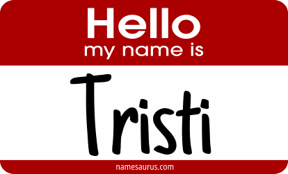 Hello my name is Tristi png download