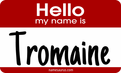 Hello my name is Tromaine png download