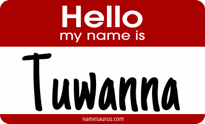 Hello my name is Tuwanna png download