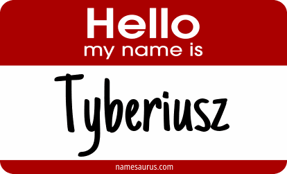 Hello my name is Tyberiusz png download