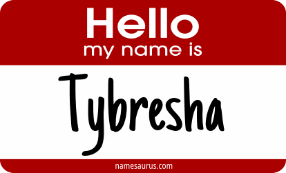 Hello my name is Tybresha png download