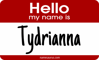 Hello my name is Tydrianna png download