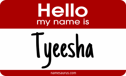 Hello my name is Tyeesha png download
