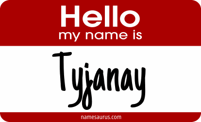 Hello my name is Tyjanay png download