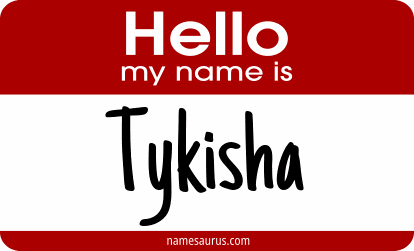 Hello my name is Tykisha png download