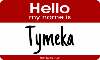 Hello my name is Tymeka png download