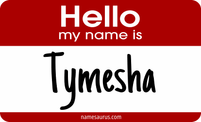 Hello my name is Tymesha png download