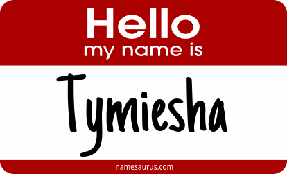 Hello my name is Tymiesha png download