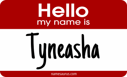 Hello my name is Tyneasha png download