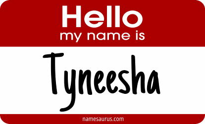 Hello my name is Tyneesha png download