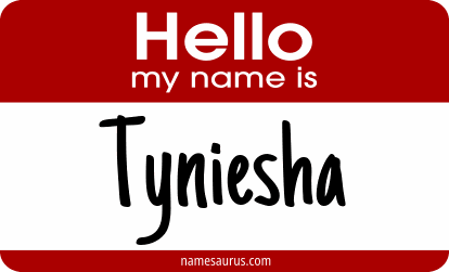 Hello my name is Tyniesha png download