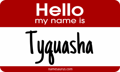 Hello my name is Tyquasha png download