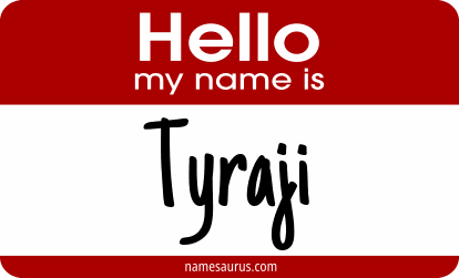 Hello my name is Tyraji png download
