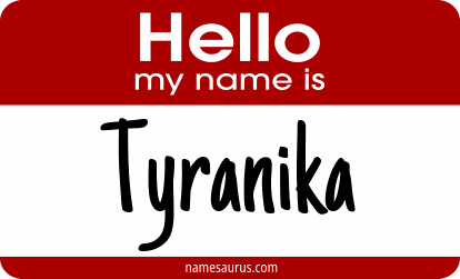 Hello my name is Tyranika png download