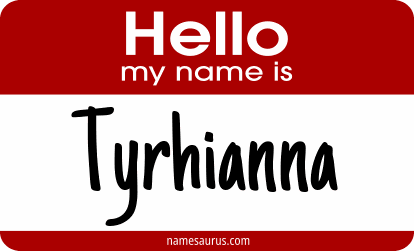 Hello my name is Tyrhianna png download