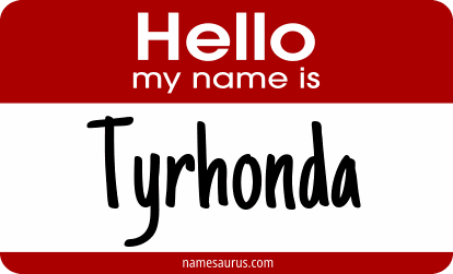 Hello my name is Tyrhonda png download