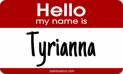 Hello my name is Tyrianna png download