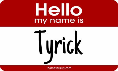 Hello my name is Tyrick png download