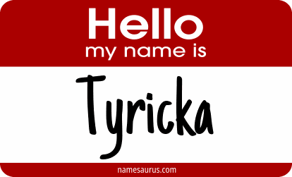 Hello my name is Tyricka png download