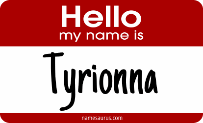 Hello my name is Tyrionna png download