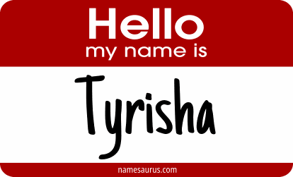 Hello my name is Tyrisha png download