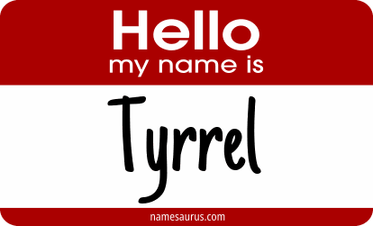 Hello my name is Tyrrel png download