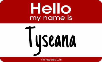 Hello my name is Tyseana png download