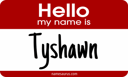 Hello my name is Tyshawn png download