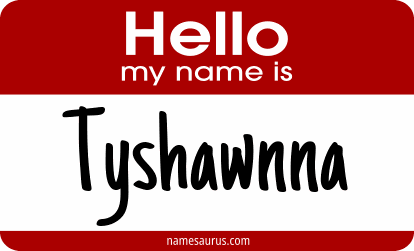 Hello my name is Tyshawnna png download