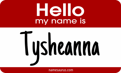 Hello my name is Tysheanna png download