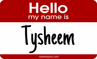 Hello my name is Tysheem png download
