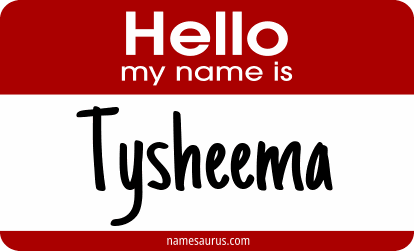 Hello my name is Tysheema png download