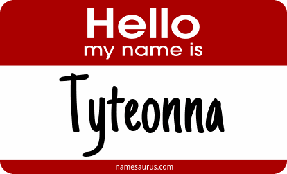 Hello my name is Tyteonna png download
