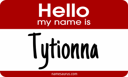 Hello my name is Tytionna png download
