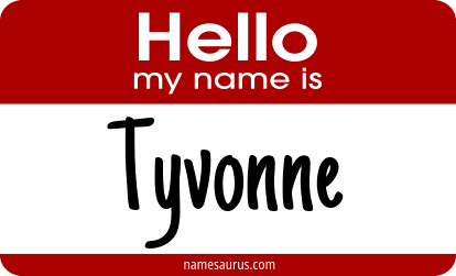 Hello my name is Tyvonne png download