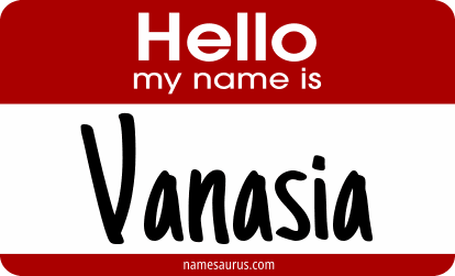 Hello my name is Vanasia png download