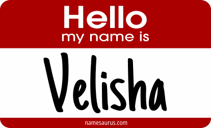Hello my name is Velisha png download