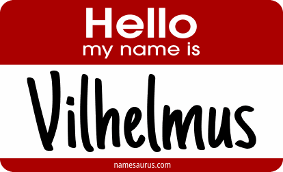 Hello my name is Vilhelmus png download