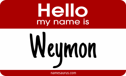 Hello my name is Weymon png download