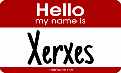Hello my name is Xerxes png download