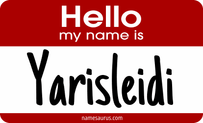 Hello my name is Yarisleidi png download