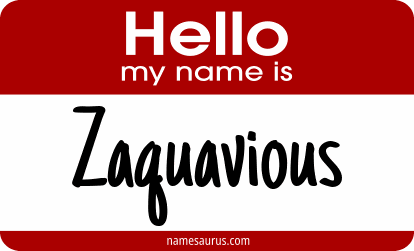 Hello my name is Zaquavious png download