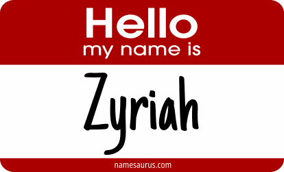 Hello my name is Zyriah png download